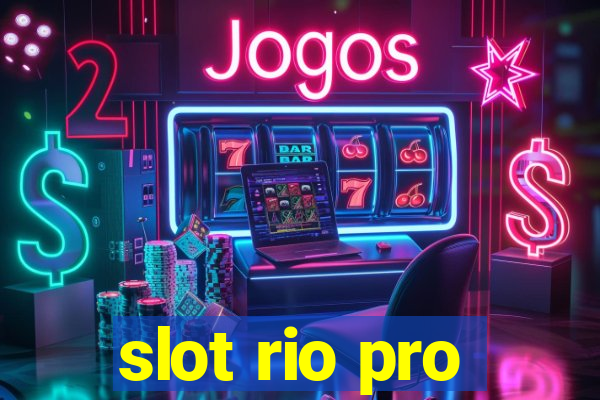 slot rio pro